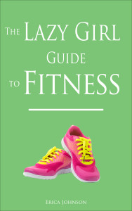 The Lazy Girl Guide to Fitness