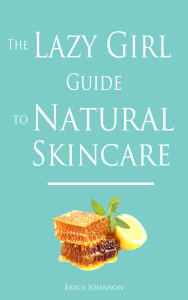 The Lazy Girl Guide to Natural Skincare