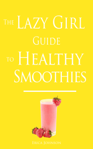 The Lazy Girl Guide to Healthy Smoothies